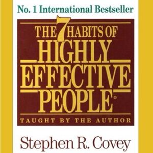 The 7 Habits of Highly Effective People
